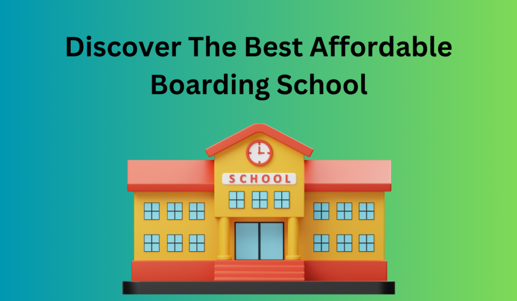 Best Affordable Boarding School