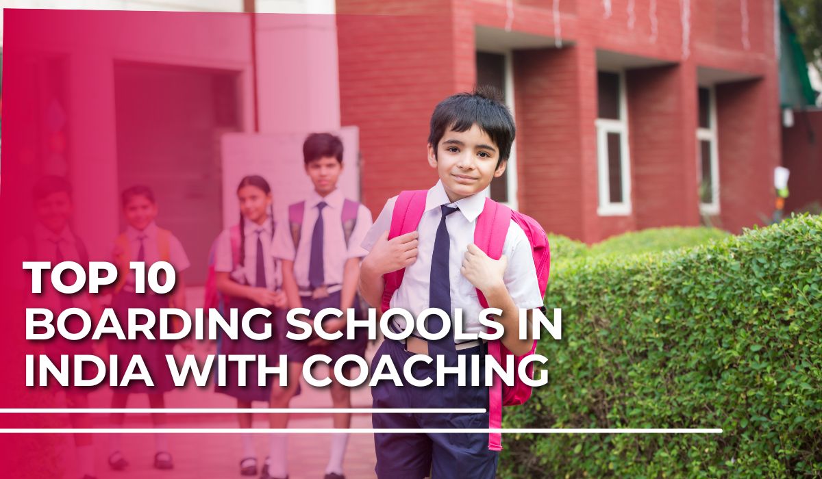 Top 10 Boarding Schools in India with Coaching
